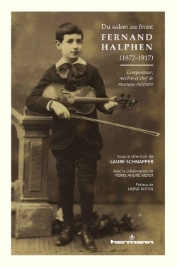 Du salon au front : Fernand Halphen (1872-1917) - Laure Schnapper