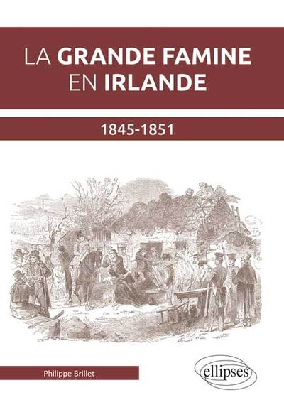 La Grande Famine En Irlande (1845-1851)