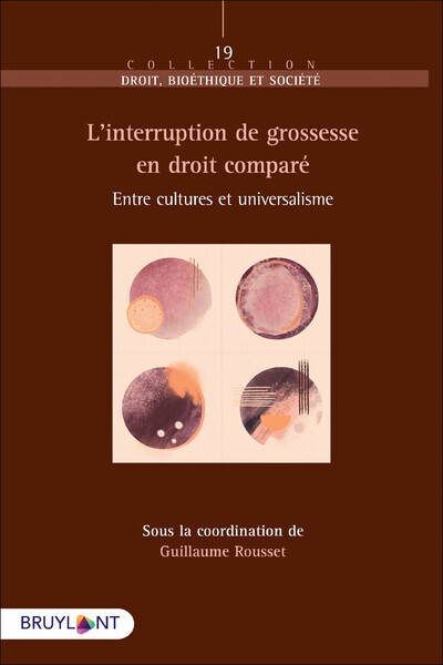 L'interruption de grossesse en droit comparé - Entre cultures et universalisme