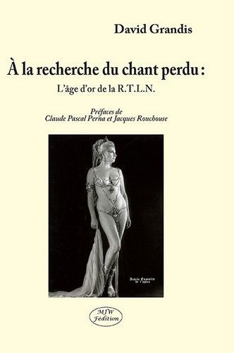 A la recherche du chant perdu  l'age d'or de la r.t.l.n. - David Grandis