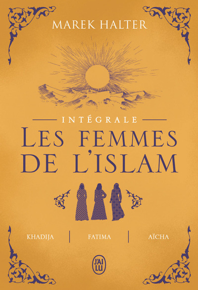 Les femmes de l'Islam - Marek Halter