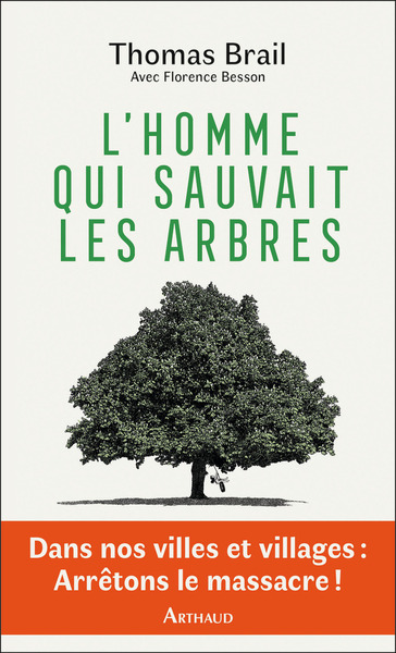 L'homme qui sauvait les arbres - Florence Besson