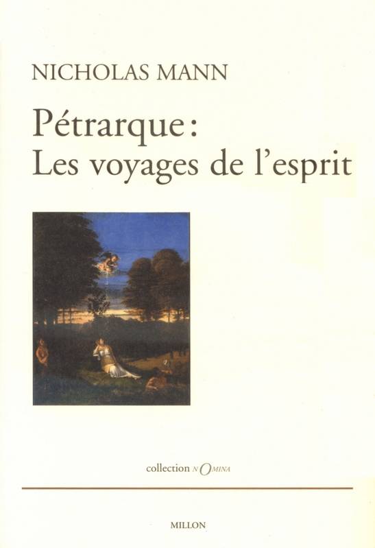 Pétrarque : les voyages de l'esprit : Quatre études