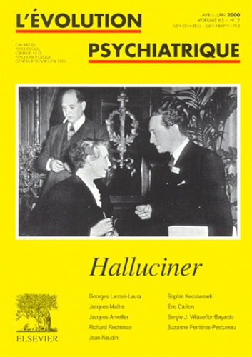 L'évolution psychiatrique Volume 65 N° 2 Avril-juin 2000 : Halluciner