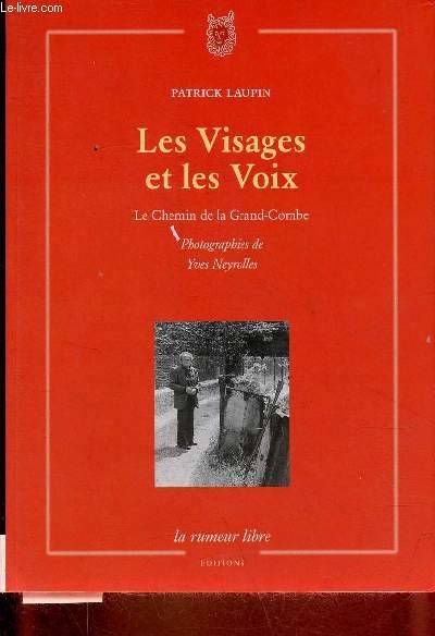 Les Visages Et Les Voix. Le Chemin De La Grande-Combe