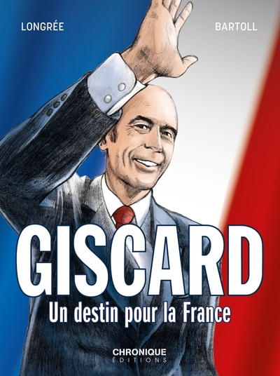 Giscard, Un Destin Pour La France