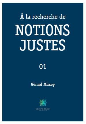 A la recherche de NOTIONS JUSTES - Volume 1