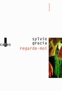 Regarde-moi - Sylvie Gracia