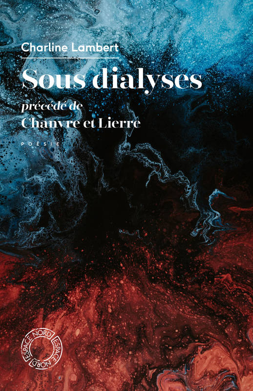 Sous dialyses. Précédé de Chanvre et Lierre