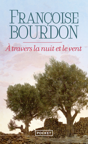 A Travers La Nuit Et Le Vent - Françoise Bourdon