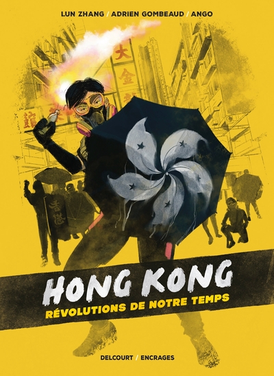 One shot - Hong Kong, révolutions de notre temps