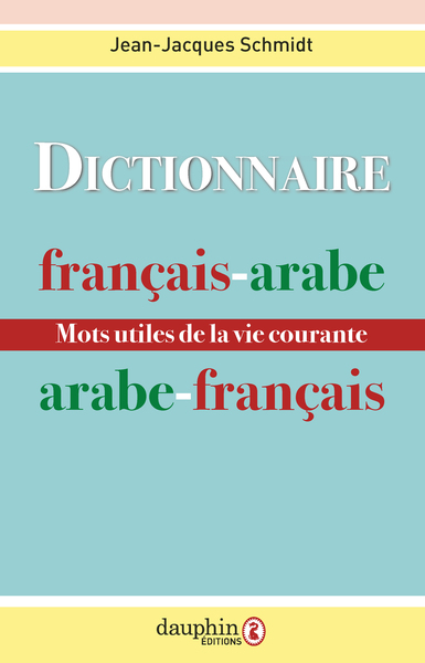 Dictionnaire Français-Arabe / Arabe-Français, Livre - Jean-Jacques Schmidt