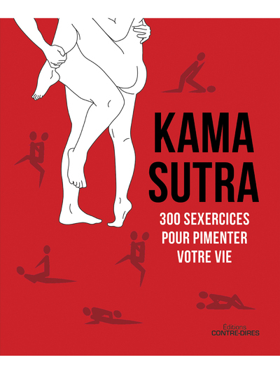 Kama Sutra - 300 sexercices pour pimenter votre vie