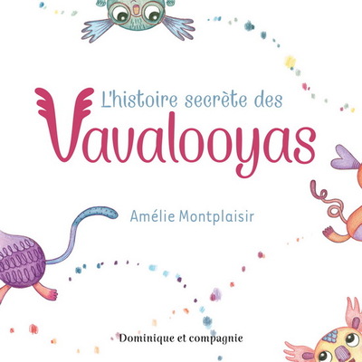 L'Histoire Secrete Des Vavalooyas