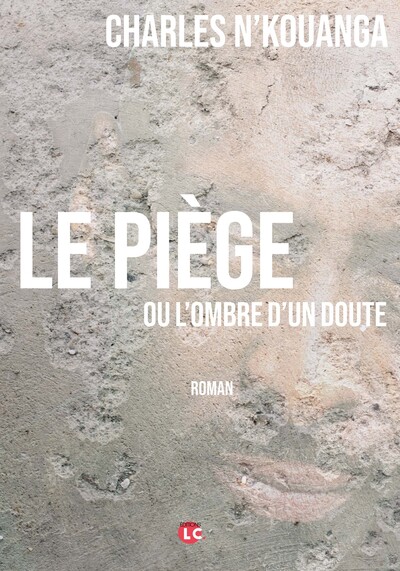 Le piège ou l’ombre d’un doute