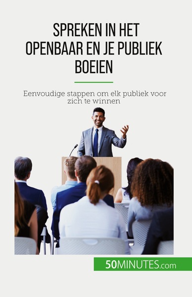 Spreken in het openbaar en je publiek boeien