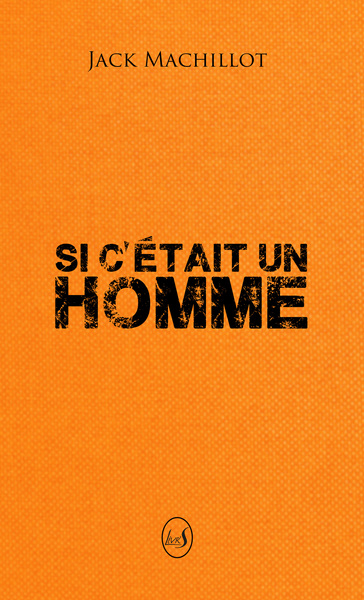 2 - Si c'était un homme