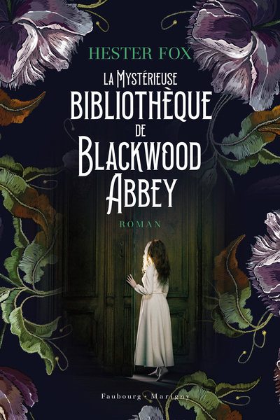 La mystérieuse bibliothèque de Blackwood Abbey - Hester Fox