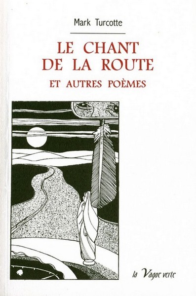 Le chant de la route et autres poèmes