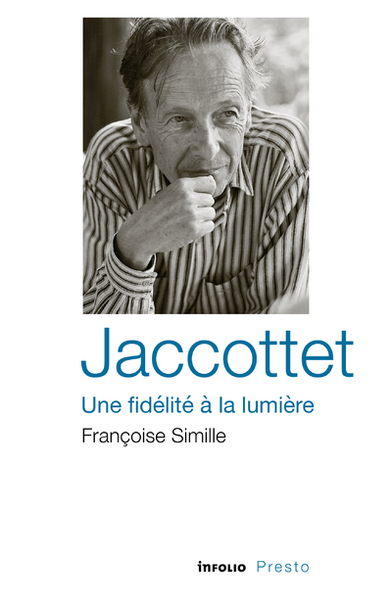 Jaccottet - Une fidélité à la lumière