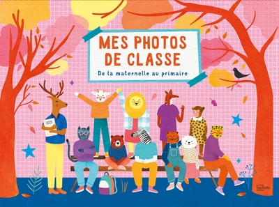 Mes photos de classe : De la maternelle et primaire - Dominique Foufelle