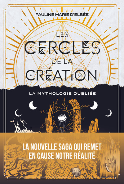 La mythologie oubliée - Les Cercles de la création - Tome 1