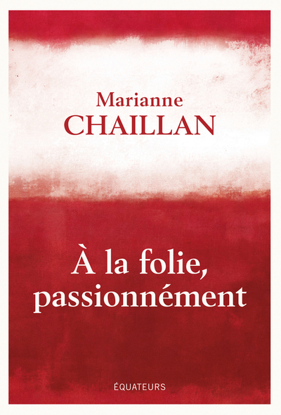 A La Folie, Passionnément, A-T-On Raison De Tomber Amoureux ?