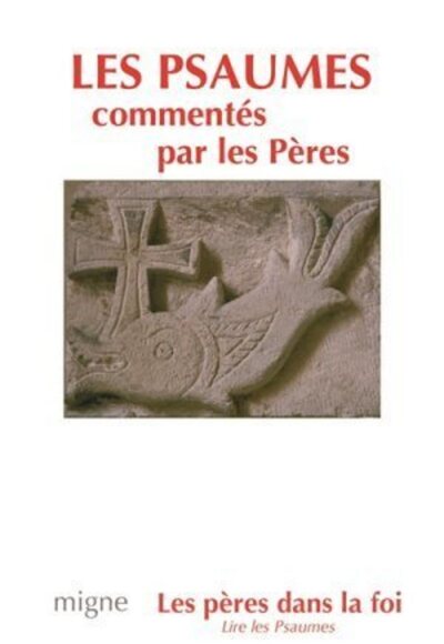 Les Psaumes commentés par les Pères