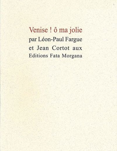 Venise O Ma Jolie - Léon-Paul Fargue