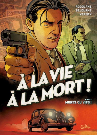 A la vie à la mort Volume 3