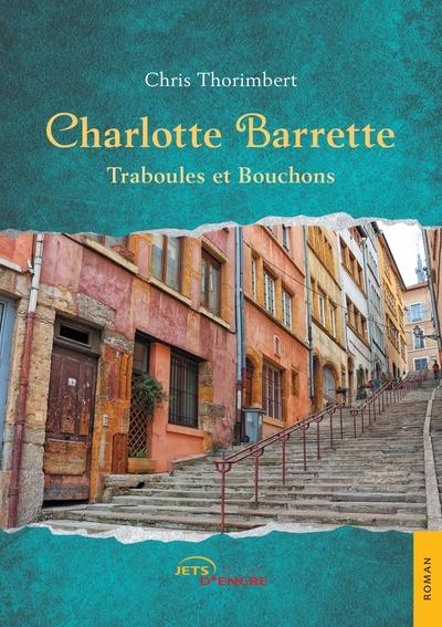 Charlotte Barrette - Traboules Et Bouchons