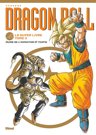 Dragon Ball Le super livre Volume 3