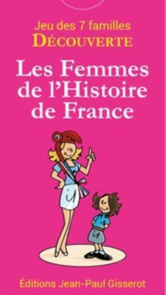 7 familles découverte : Les Femmes de l'histoire de France - Christophe Lazé