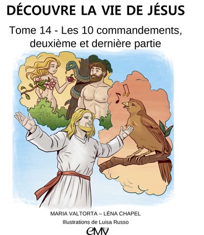 Découvre la vie de Jésus Volume 14