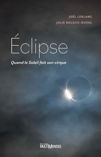 Eclipse. Quand Le Soleil Fait Son Cirque - Leblanc Joel