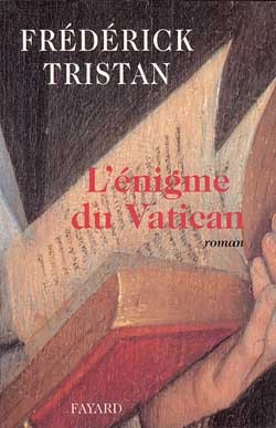 L'Enigme du Vatican - Frédérick Tristan