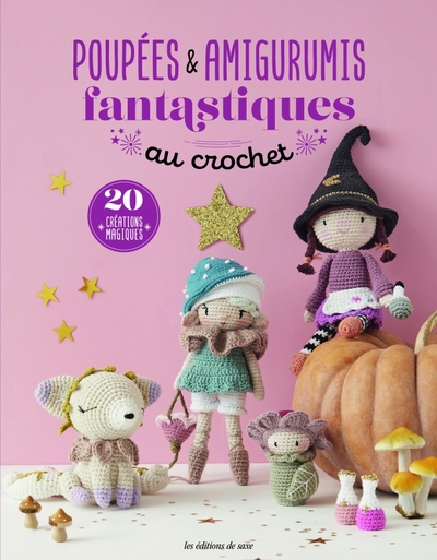 Poupées & amigurumis fantastiques au crochet - uvre collective