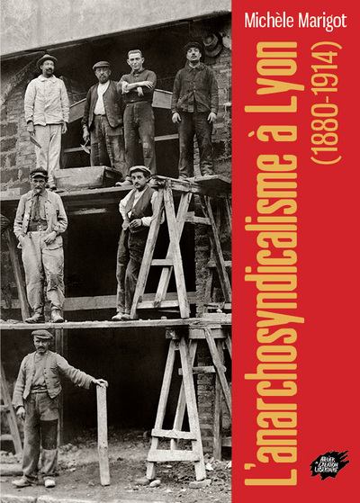 L'anarchosyndicalisme à Lyon, 1880-1914