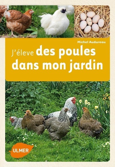 J'élève des poules dans mon jardin