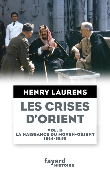 Les crises d'Orient Volume 2 - Henry Laurens