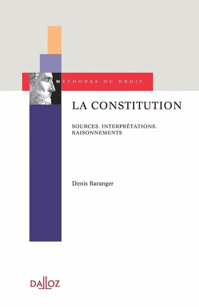 La Constitution - Sources, interprétations, raisonnements