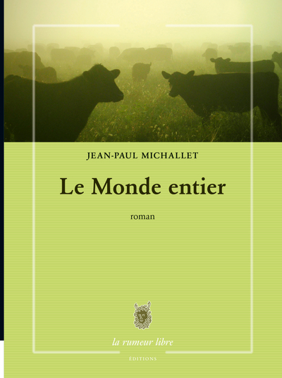 Le monde entier - Jean-Paul Michallet