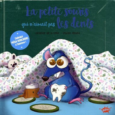 La Souris qui n'aimait pas les dents - Collector - Séverine De le croix