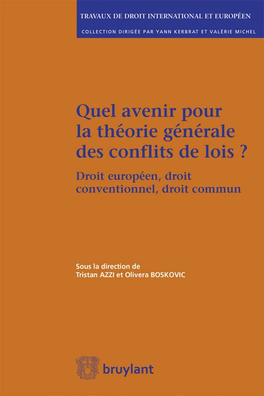 Quel avenir pour la théorie générale des conflits de lois ?