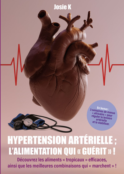 Hypertension Artérielle ; L’Alimentation Qui 