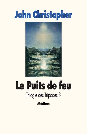 La Trilogie des tripodes N°  3 Volume 3