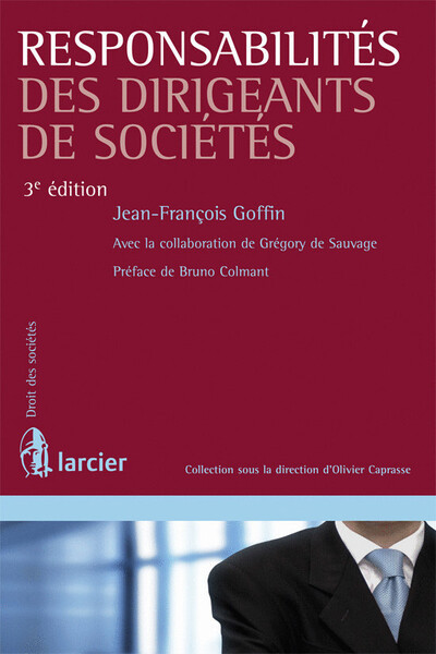 Responsabilités Des Dirigeants De Sociétés, 3È Édition De L'Ouvrage D'Olivier Ralet