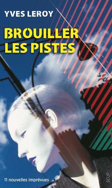 Brouiller Les Pistes, 11 Nouvelles Imprévues