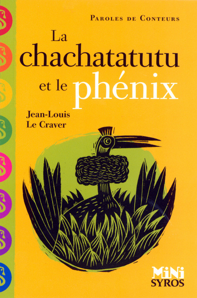 La chachatatutu et le phénix - Jean-Louis Le Craver