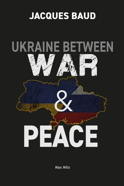 Ukraine between war and peace - Jacques Baud